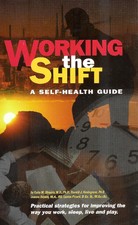 Working the shift : a self-health guide for